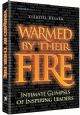 Warmed by their Fire: Intimate Glimpses of Inspiring Leaders
